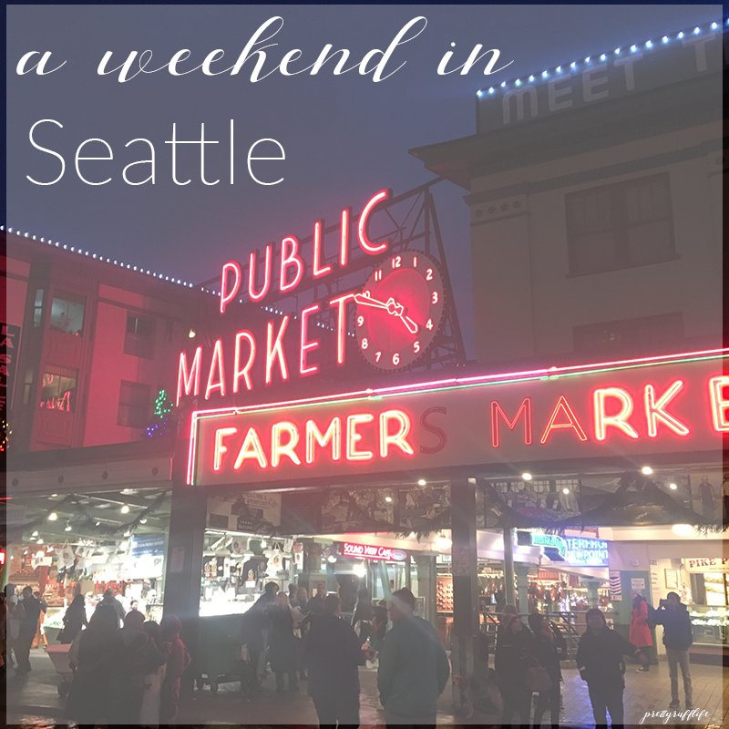 A Weekend in Seattle